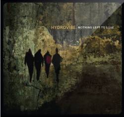 Hydrovibe : Nothing Left to Lose